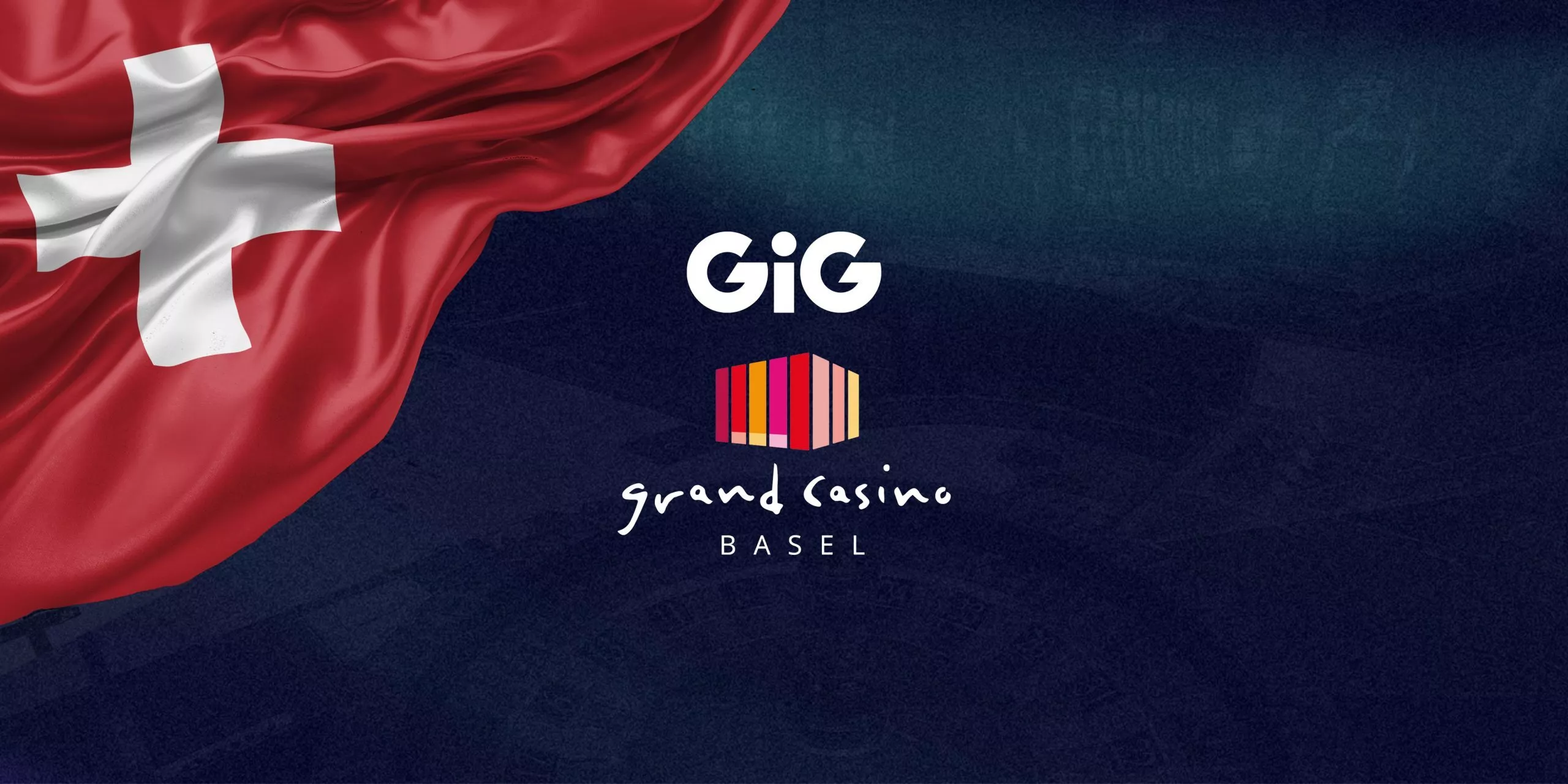 GiG annonce son expansion en Suisse, avec un partenariat en ligne avec le Grand Casino de Bâle